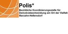 Polis - Bezirkliche Koordinierungsstelle für Demokratieentwicklung am Ort der Vielfalt Marzahn-Hellersdorf